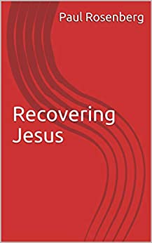 Recovering Jesus' by Paul Rosenberg. The background is a gradient of red hues